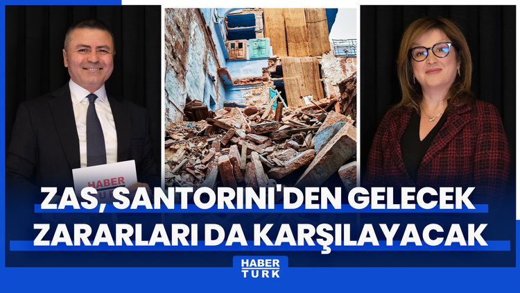 Yeni DASK, Santorini'den gelecek zararları da karşılayacak