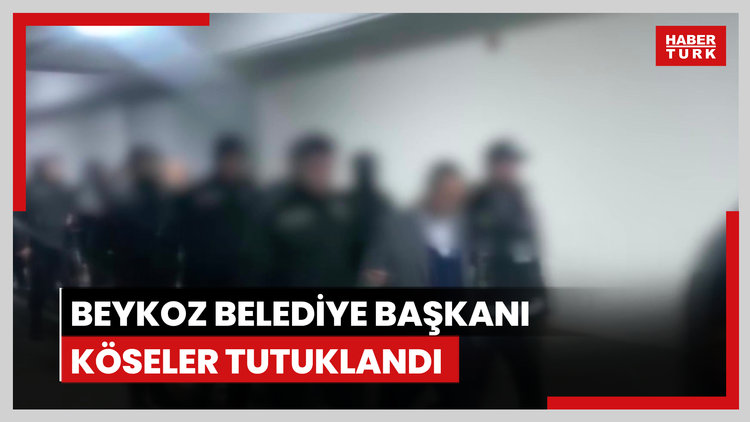 Beykoz Belediye Başkanı Köseler tutuklandı