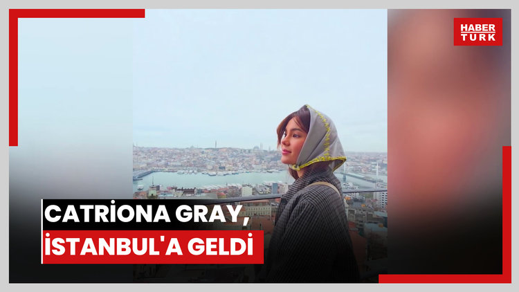Catriona Gray, İstanbul'a geldi