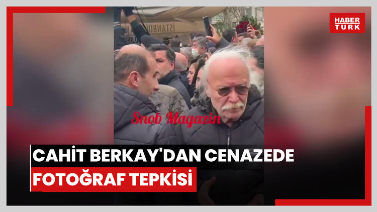 Cahit Berkay'dan cenazede fotoğraf tepkisi