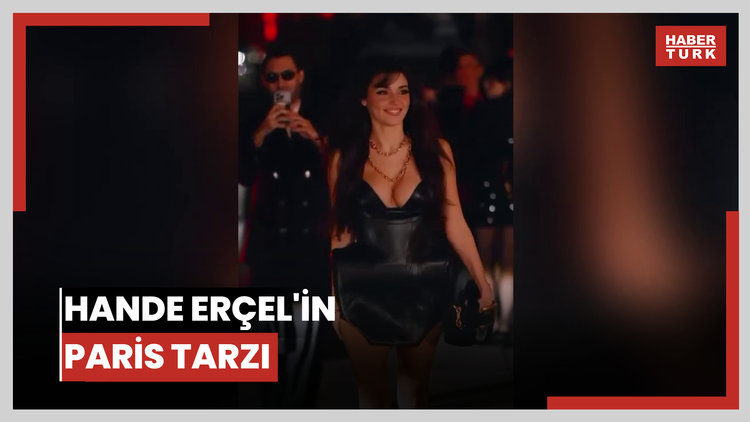 Hande Erçel'in Paris tarzı