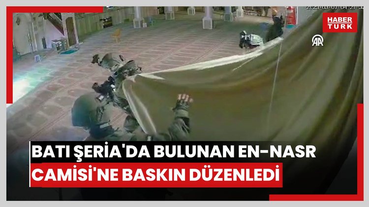 İsrail askerleri Batı Şeria'da bulunan en-Nasr Camisi'ne baskın düzenledi