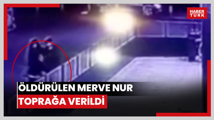 Öldürülen Merve Nur toprağa verildi; sosyal medyadan paylaşım yaptıktan sonra olay gerçekleşmiş