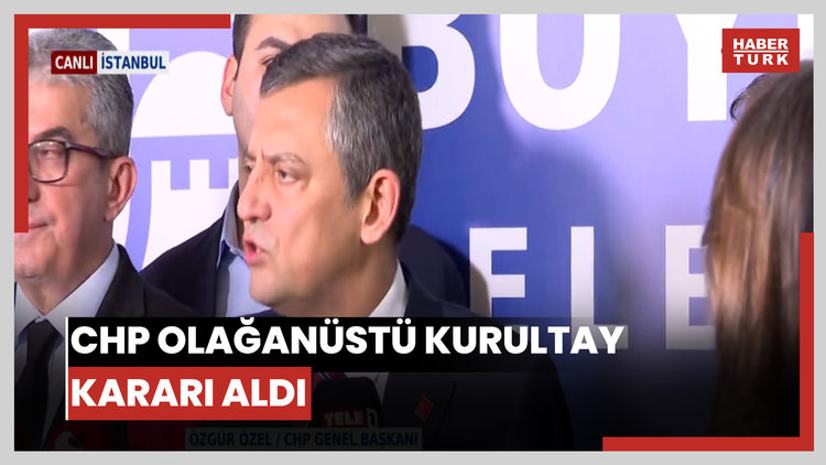 CHP olağanüstü kurultay kararı aldı