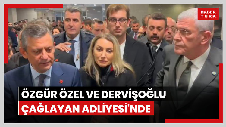 Özgür Özel ve Dervişoğlu Çağlayan'da
