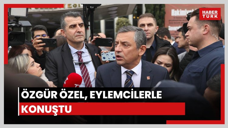 Özgür Özel, eylemcilerle konuştu
