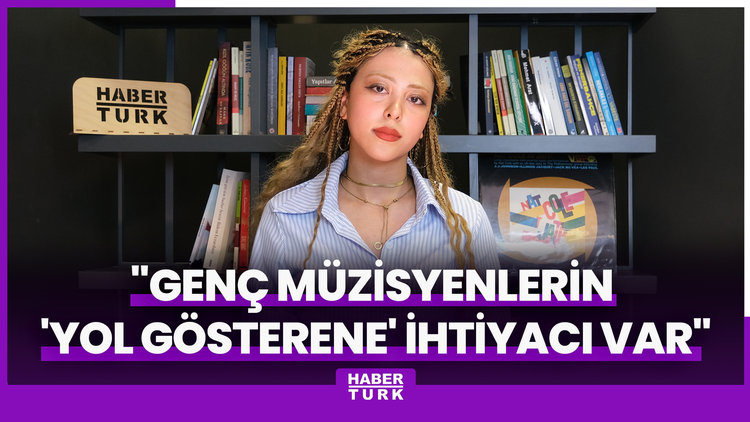 "Genç müzisyenlerin 'yol gösterene' ihtiyacı var"