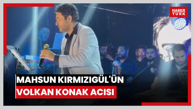 Mahsun Kırmızıgül'ün Volkan Konak acısı