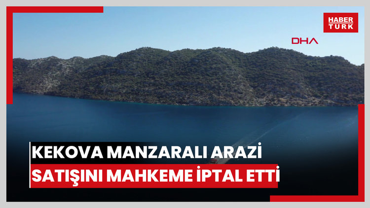 Kekova manzaralı arazi satışını mahkeme iptal etti