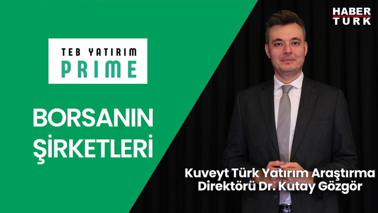 Piyasa Merkez'den ne bekliyor? - TEB Yatırım Prime ile Borsanın Şirketleri