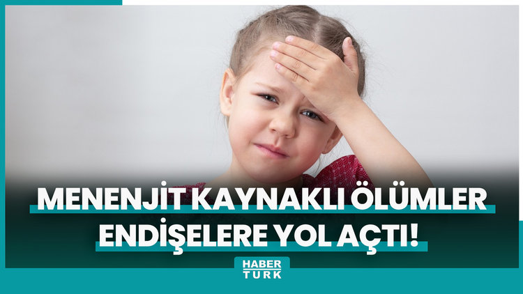 Menenjit kaynaklı ölümler endişelere yol açtı! Menenjit vakaları arttı mı?