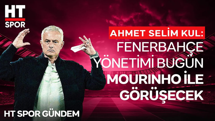 Fenerbahçe'de Sorun Mourinho Mu? - HT Spor