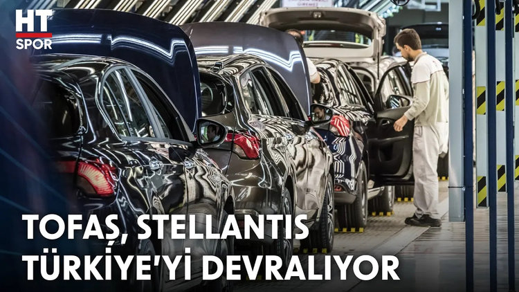 Tofaş - Stellantis Satışının Detaylarında Neler Var?  - HT Spor