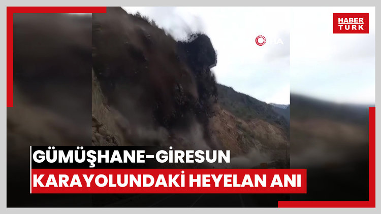 Gümüşhane-Giresun karayolundaki heyelanın görüntüleri ortaya çıktı