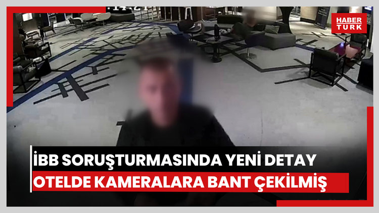 İmamoğlu ve İBB'deki yolsuzluk şüphelilerinin toplantı yaptığı oteldeki kameraların bantlandığı ortaya çıktı