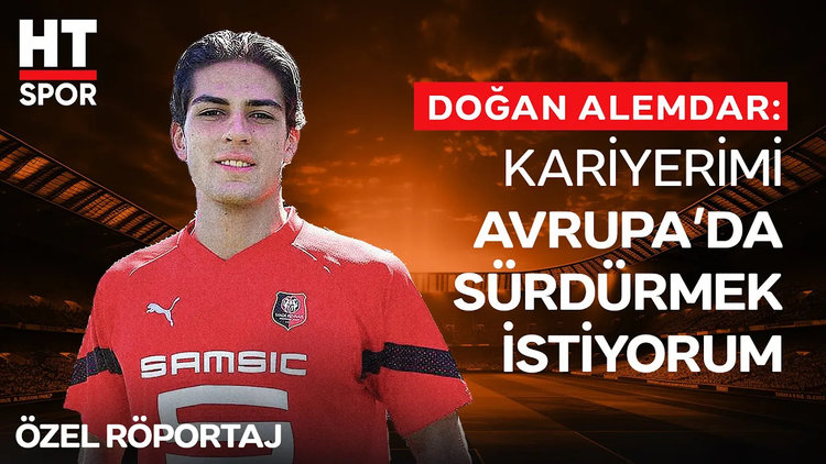"Kalede Daha Olgun Bir Doğan Var"- Özel Röportaj - HT Spor