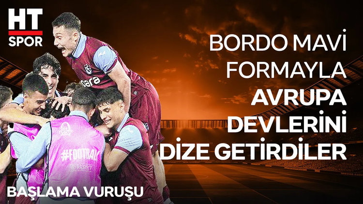 Dünyayı Sallayan Trabzonspor'un Gençleri Nasıl Bir Araya Geldiler? - HT Spor