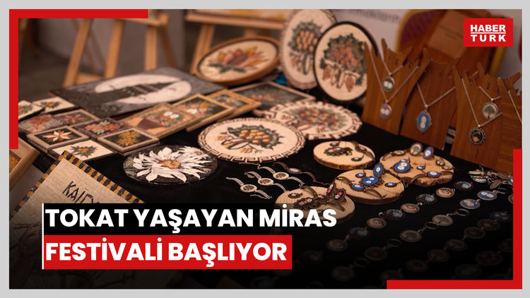 Tokat Yaşayan Miras Festivali başlıyor
