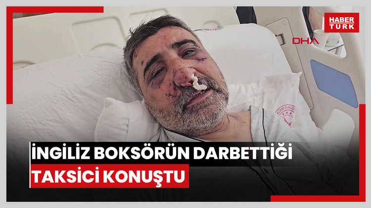 İngiliz boksörün darbettiği taksici konuştu
