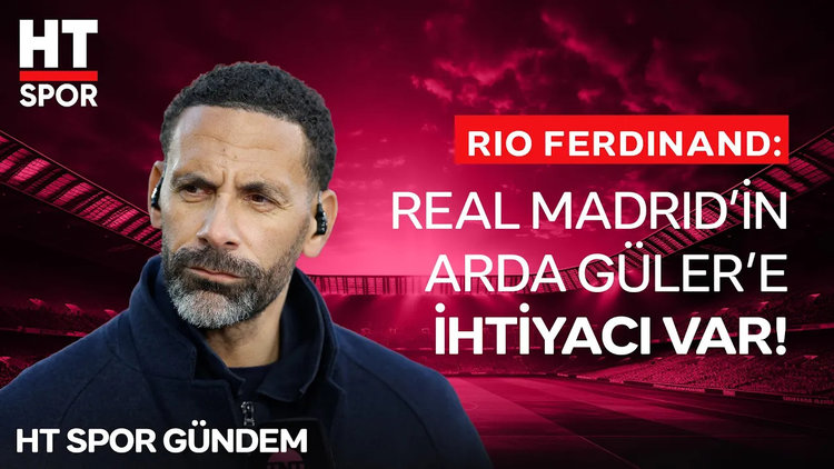 Eski Manchester United futbolcusu Ferdinand'dan Arda Güler'e övgü dolu sözler - HT Spor