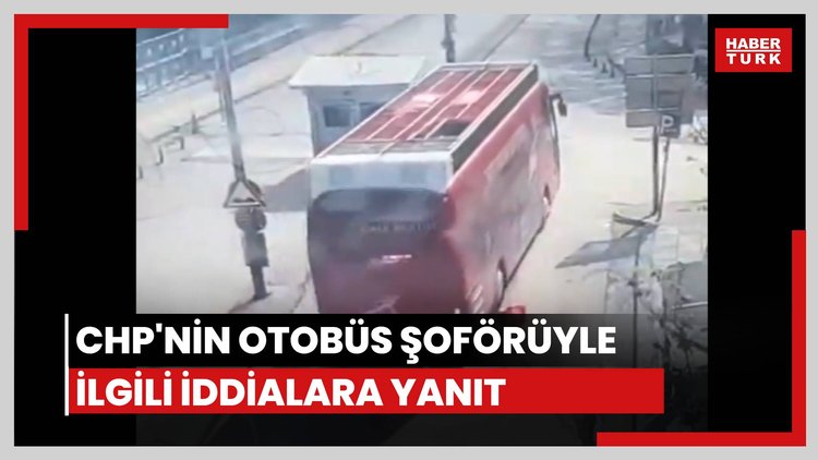 Bakan Tunç'tan CHP'nin otobüs şoförüyle ilgili iddialara yanıt