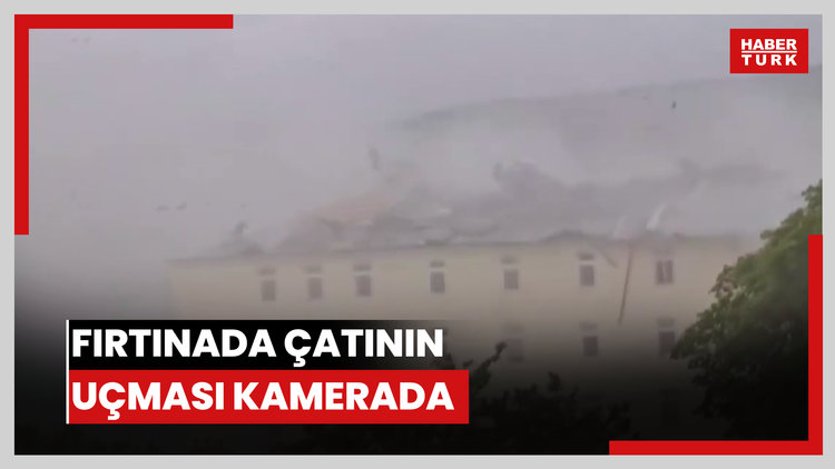 Fırtınada çatının uçması kamerada