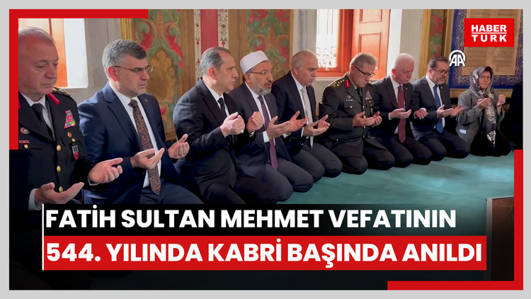 Fatih Sultan Mehmet, vefatının 544. yılında kabri başında anıldı