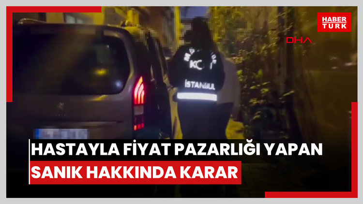 İstanbul'da özel hastanede hastayla fiyat pazarlığı yapan sanık hakkında karar