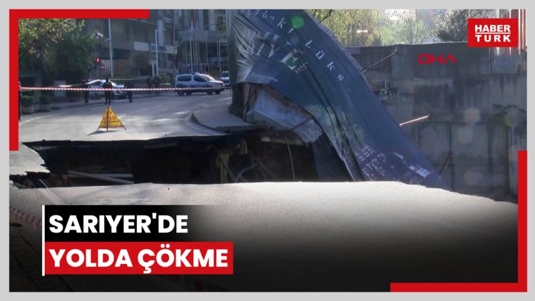 Sarıyer'de yolda çökme; Eski Büyükdere Caddesi trafiğe kapatıldı