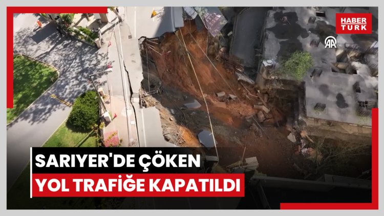 Sarıyer'de çöken yol trafiğe kapatıldı