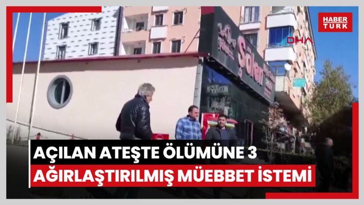 6 yaşındaki Muhammed Poyraz'ın düğün salonuna açılan ateşte ölümüne 3 ağırlaştırılmış müebbet istemi