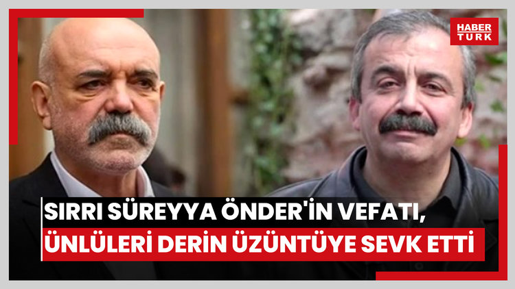 Sırrı Süreyya Önder'in vefatı, ünlüleri derin üzüntüye sevk etti