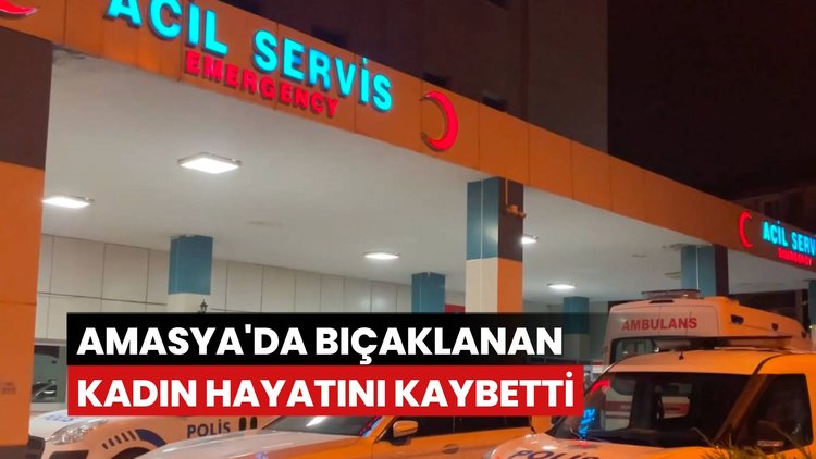 Oğlu tarafından bıçaklanan kadın hayatını kaybetti