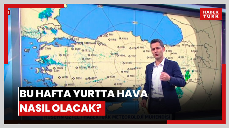 Bu hafta yurtta hava nasıl olacak?