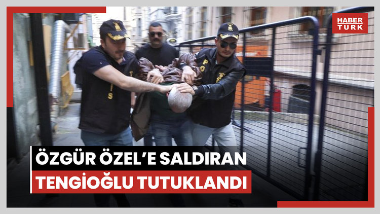 Özel'e saldıran Selçuk Tengioğlu tutuklandı!