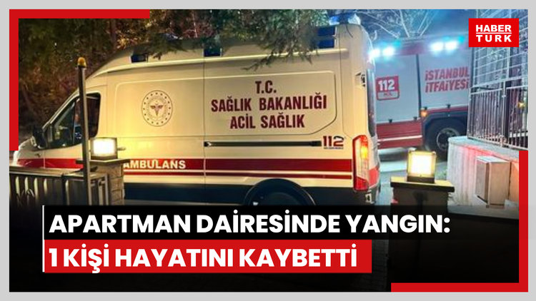Kadıköy'de apartman dairesinde yangın: 1 kişi hayatını kaybetti