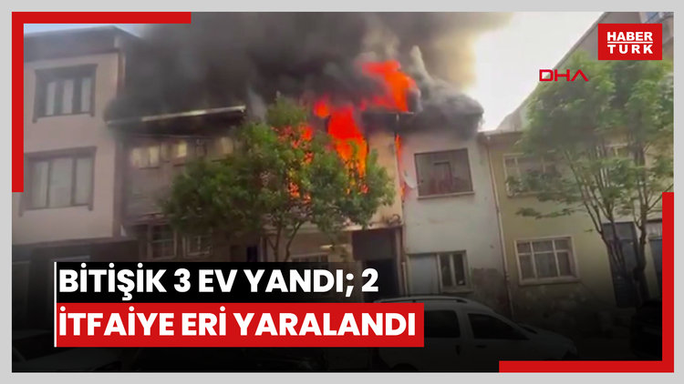 Bitişik 3 ev yandı; 2 itfaiye eri yaralandı