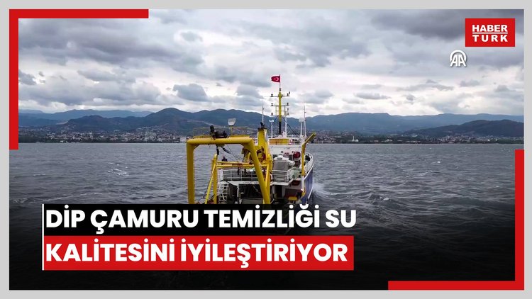 İzmit Körfezinde yapılan dip çamuru temizliği su kalitesini iyileştiriyor