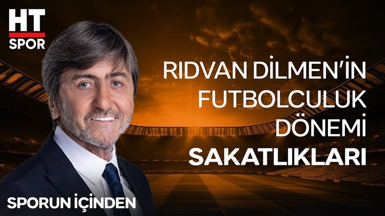 Rıdvan Dilmen, eski sakatlıklarını anlatıyor