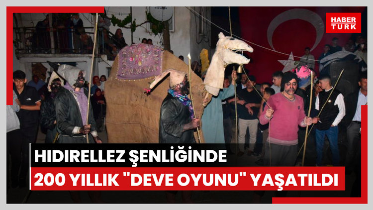 Hıdırellez şenliğinde 200 yıllık "deve oyunu" yaşatıldı