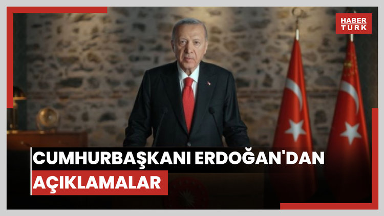 Cumhurbaşkanı Erdoğan'dan açıklamalar