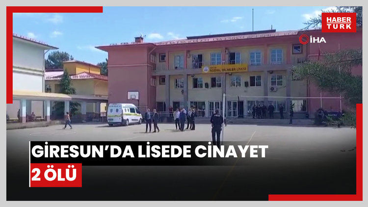 Giresun'da lisede cinayet: 2 ölü