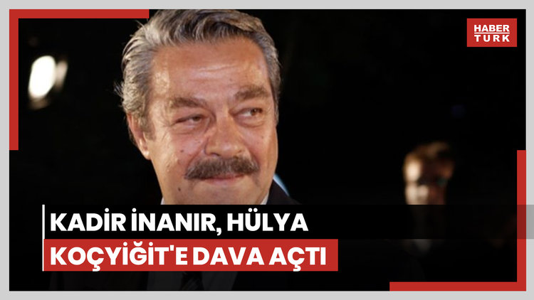 Kadir İnanır, Hülya Koçyiğit'e dava açtı