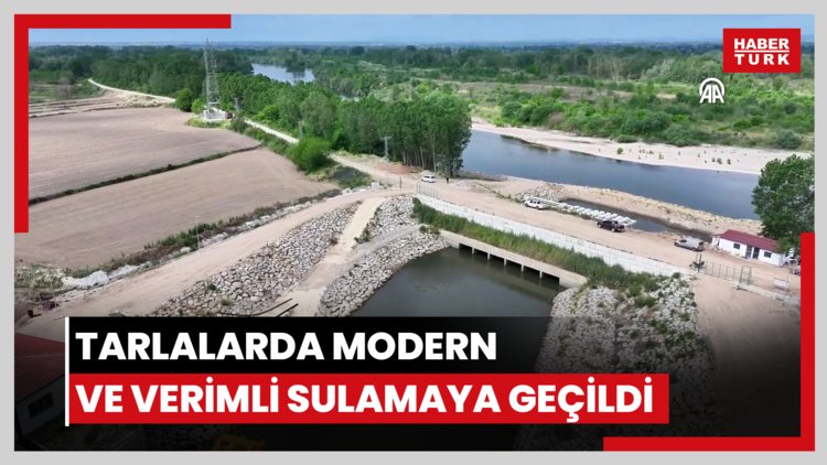 Meriç Sulaması Projesi'yle tarlalarda modern ve verimli sulamaya geçildi