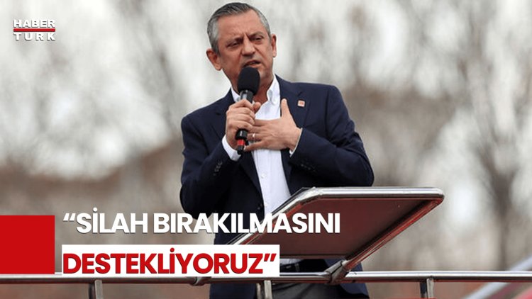 CHP Genel Başkanı Özgür Özel: &quot;Terörsüz Türkiye&#039;ye Evet Diyoruz&quot;