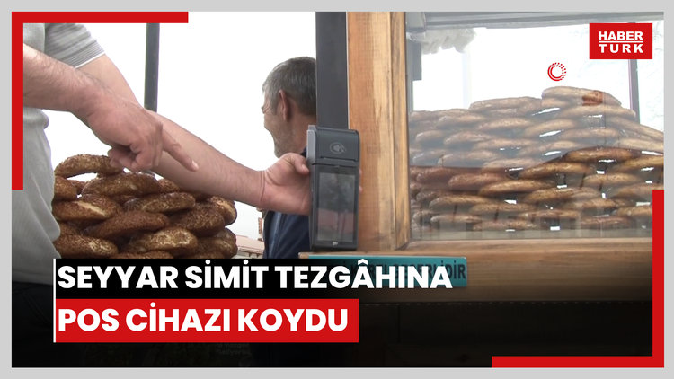 Seyyar simit tezgâhına POS cihazı koydu