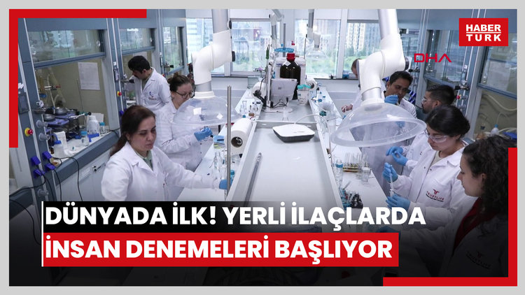 İstanbul'da geliştirilen ve dünyada ilk olacak üç yerli ilaçta, insan denemeleri başlıyor