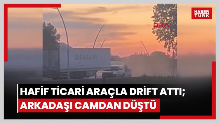 Arnavutköy'de hafif ticari araçla drift attı; arkadaşı camdan düştü
