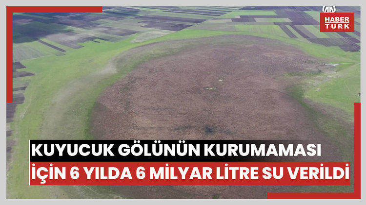Kuyucuk Gölünün kurumaması için 6 yılda 6 milyar litre su verildi