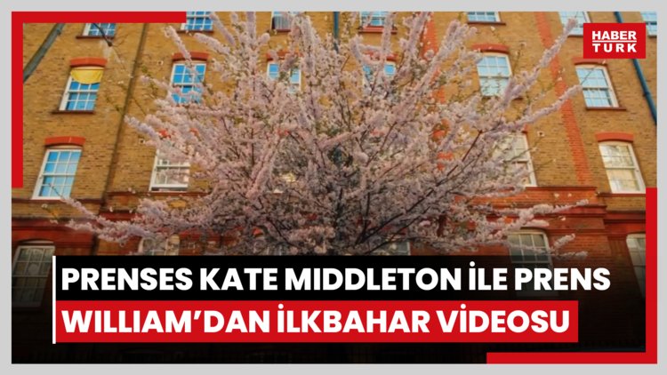 Prenses Kate Middleton ile Prens William'dan ilkbahar videosu